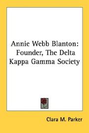 Cover of: Annie Webb Blanton: Founder, The Delta Kappa Gamma Society