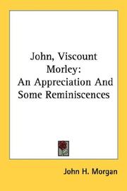 Cover of: John, Viscount Morley by John H. Morgan, John H. Morgan