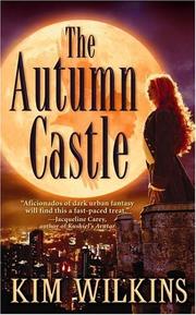 Cover of: The autumn castle by Kim Wilkins