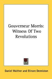 Cover of: Gouverneur Morris: Witness Of Two Revolutions