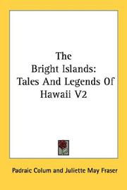 Cover of: The Bright Islands: Tales And Legends Of Hawaii V2