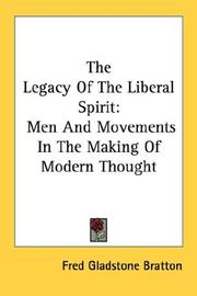 Cover of: The Legacy Of The Liberal Spirit by Fred Gladstone Bratton, Fred Gladstone Bratton