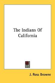 Cover of: The Indians Of California | J. Ross Browne