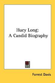 Cover of: Huey Long: A Candid Biography