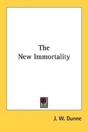 Cover of: The New Immortality by John William Dunne