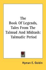 Cover of: The Book Of Legends, Tales From The Talmud And Midrash: Talmudic Period