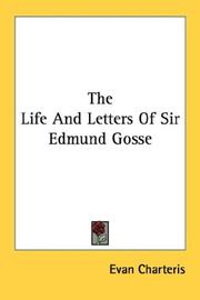 Cover of: The Life And Letters Of Sir Edmund Gosse by Sir Evan Charteris