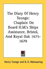 Cover of: The Diary Of Henry Teonge: Chaplain On Board H.M.'s Ships Assistance, Bristol, And Royal Oak 1675-1679