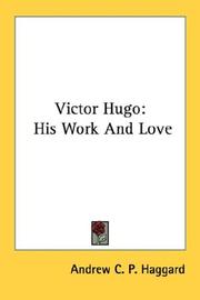 Cover of: Victor Hugo: His Work And Love