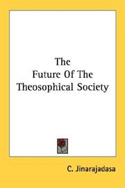 Cover of: The Future Of The Theosophical Society | C. Jinarajadasa