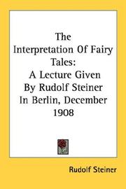 Cover of: The Interpretation Of Fairy Tales: A Lecture Given By Rudolf Steiner In Berlin, December 1908