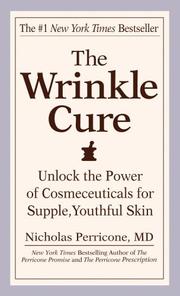 Cover of: The Wrinkle Cure: Unlock the Power of Cosmeceuticals for Supple, Youthful Skin
