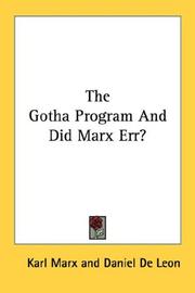 Cover of: The Gotha Program And Did Marx Err? by Karl Marx, Daniel De Leon