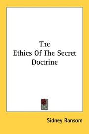 Cover of: The Ethics Of The Secret Doctrine by Sidney Ransom, Sidney Ransom