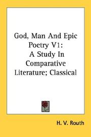 Cover of: God, Man And Epic Poetry V1: A Study In Comparative Literature; Classical