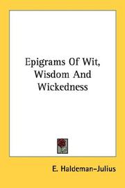 Cover of: Epigrams Of Wit, Wisdom And Wickedness