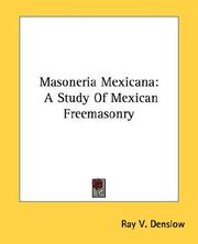 Cover of: Masoneria Mexicana: A Study Of Mexican Freemasonry