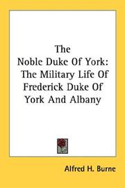 Cover of: The Noble Duke Of York: The Military Life Of Frederick Duke Of York And Albany