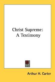 Cover of: Christ Supreme: A Testimony