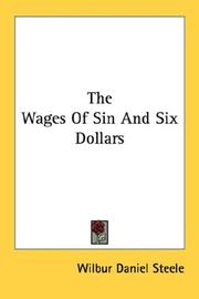 Cover of: The Wages Of Sin And Six Dollars