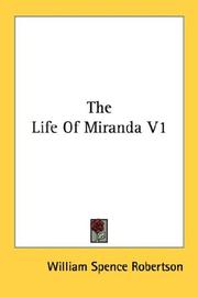Cover of: The Life Of Miranda V1 by William Spence Robertson