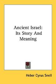 Cover of: Ancient Israel: Its Story And Meaning