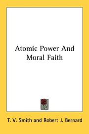 Cover of: Atomic Power And Moral Faith