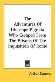 Cover of: The Adventures Of Giuseppe Pignata Who Escaped From The Prisons Of The Inquisition Of Rome