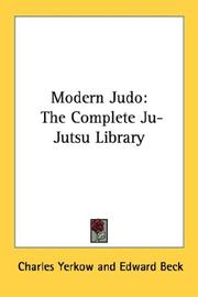 Cover of: Modern Judo: The Complete Ju-Jutsu Library