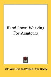 Hand loom weaving for amateurs by Kate Van Cleve