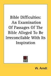 Cover of: Bible Difficulties: An Examination Of Passages Of The Bible Alleged To Be Irreconcilable With Its Inspiration