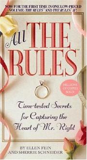 Cover of: All the Rules: Time-tested Secrets for Capturing the Heart of Mr. Right