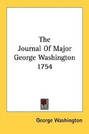 Cover of: The Journal Of Major George Washington 1754 | George Washington