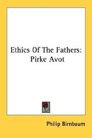 Cover of: Ethics Of The Fathers by Philip Birnbaum