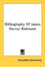 Cover of: Bibliography Of James Harvey Robinson