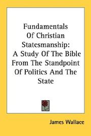 Cover of: Fundamentals Of Christian Statesmanship by James Wallace