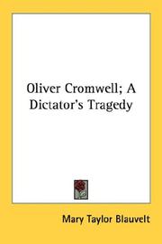 Cover of: Oliver Cromwell; A Dictator's Tragedy