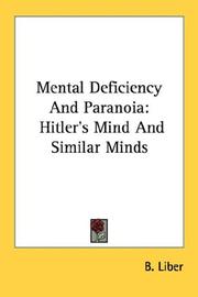 Cover of: Mental Deficiency And Paranoia: Hitler's Mind And Similar Minds