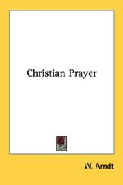 Cover of: Christian Prayer by W. Arndt