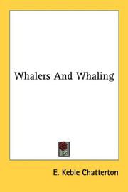 Cover of: Whalers And Whaling by E. Keble Chatterton