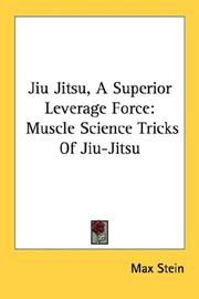 Cover of: Jiu Jitsu, A Superior Leverage Force: Muscle Science Tricks Of Jiu-Jitsu