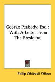 Cover of: George Peabody, Esq.: With A Letter From The President