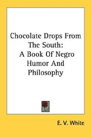 Chocolate Drops From The South by E. V. White