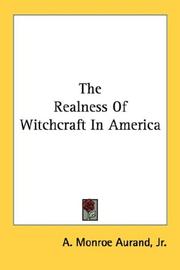 Cover of: The Realness Of Witchcraft In America