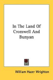 In The Land Of Cromwell And Bunyan by William Hazer Wrighton