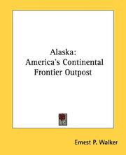 Cover of: Alaska: America's Continental Frontier Outpost