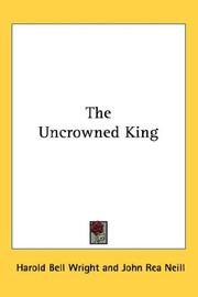 Cover of: The Uncrowned King by Harold Bell Wright
