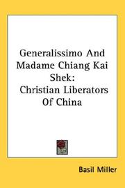 Cover of: Generalissimo And Madame Chiang Kai Shek: Christian Liberators Of China