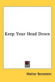 Cover of: Keep Your Head Down by Walter Bernstein, Walter Bernstein