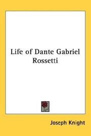 Cover of: Life of Dante Gabriel Rossetti by Joseph Knight, Joseph Knight